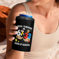 Bruh I Survived 67 33 100 Days of School 4 in 1 Can Cooler Tumbler Six Seven Teachers Kids