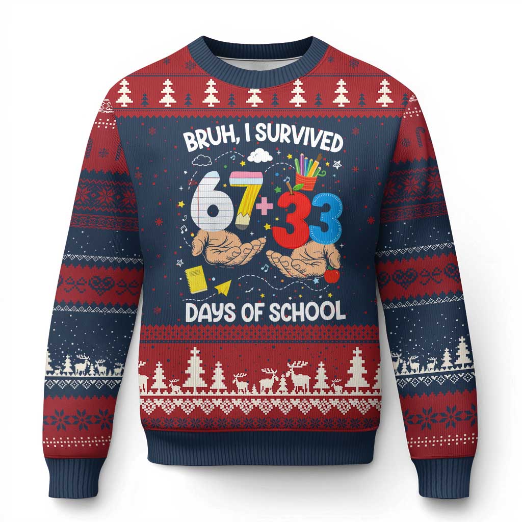 Bruh I Survived 67 33 100 Days of School Ugly Christmas Sweater Six Seven Teachers Kids