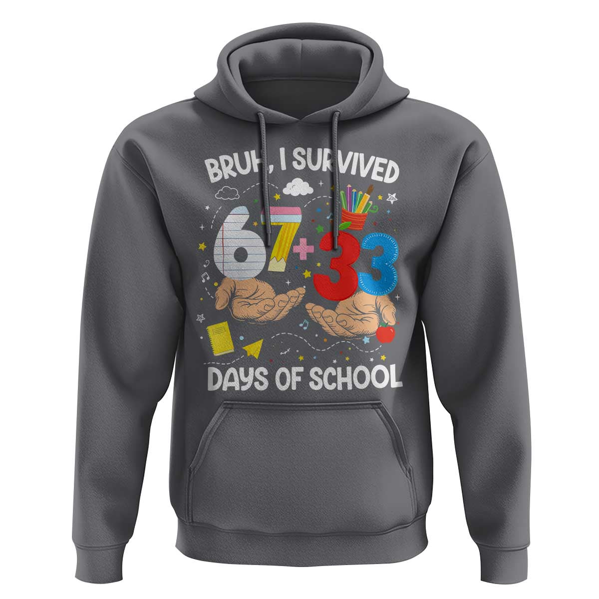 Bruh I Survived 67 33 100 Days of School Hoodie Six Seven Teachers Kids