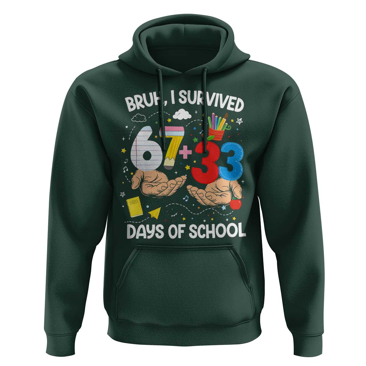 Bruh I Survived 67 33 100 Days of School Hoodie Six Seven Teachers Kids