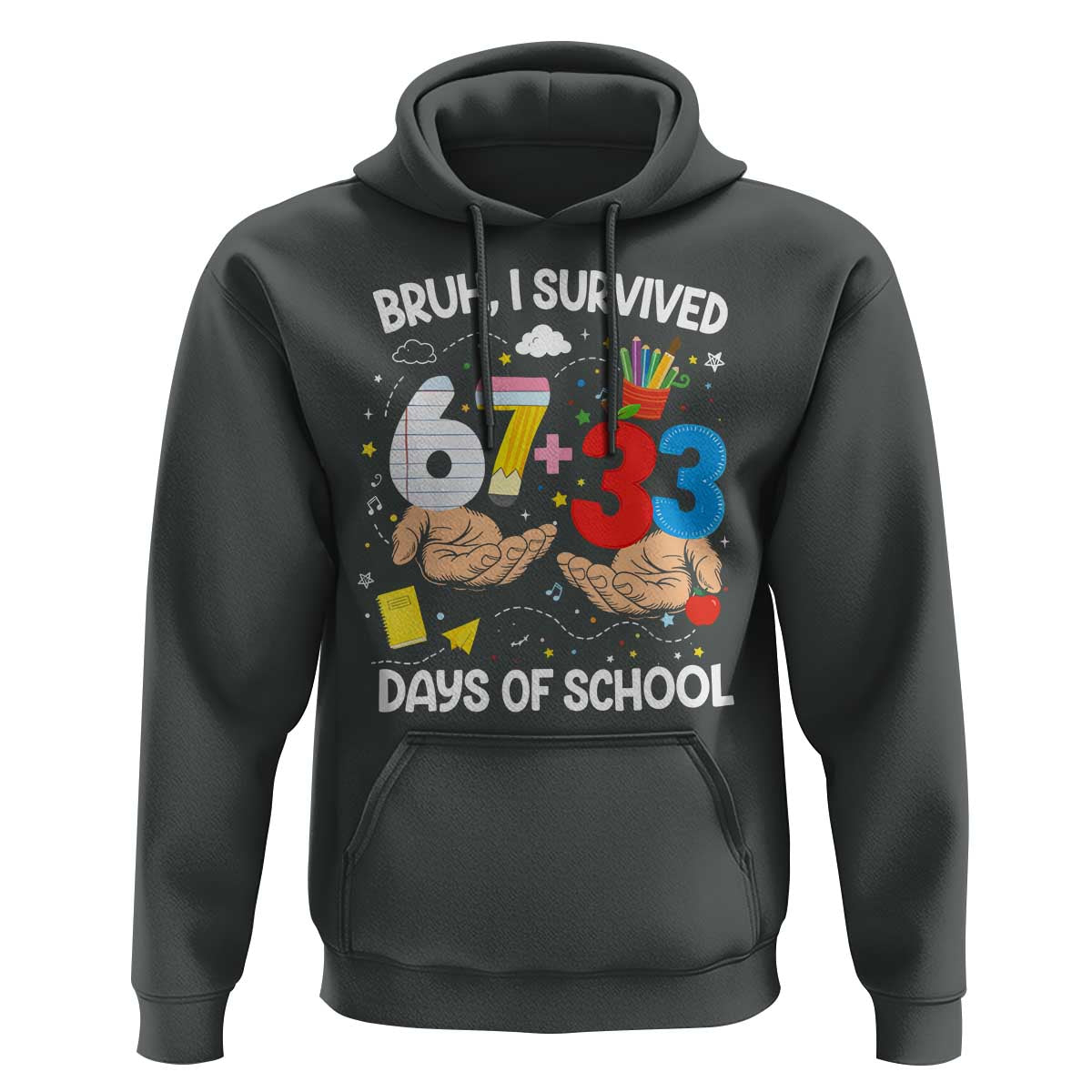 Bruh I Survived 67 33 100 Days of School Hoodie Six Seven Teachers Kids