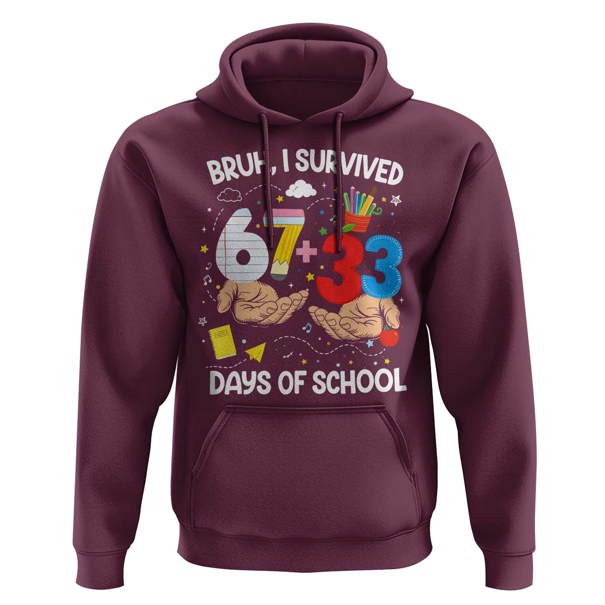 Bruh I Survived 67 33 100 Days of School Hoodie Six Seven Teachers Kids