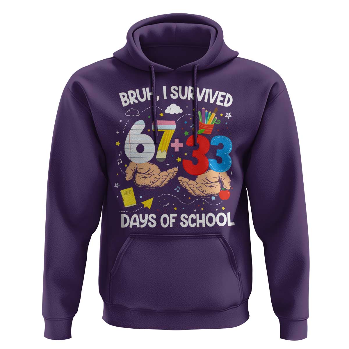 Bruh I Survived 67 33 100 Days of School Hoodie Six Seven Teachers Kids