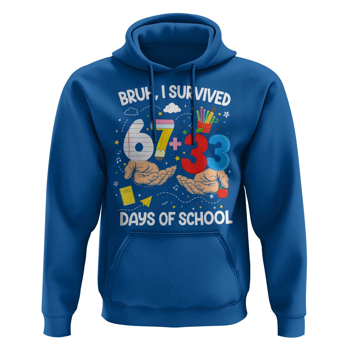 Bruh I Survived 67 33 100 Days of School Hoodie Six Seven Teachers Kids