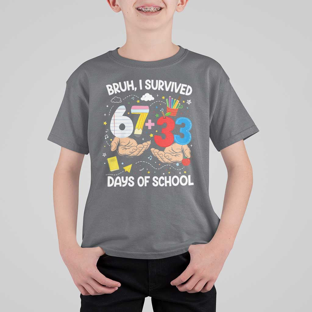 Bruh I Survived 67 33 100 Days of School T Shirt For Kid Six Seven Teachers Kids