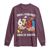 Bruh I Survived 67 33 100 Days of School Long Sleeve Shirt Six Seven Teachers Kids