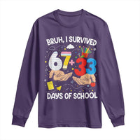 Bruh I Survived 67 33 100 Days of School Long Sleeve Shirt Six Seven Teachers Kids