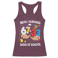 Bruh I Survived 67 33 100 Days of School Racerback Tank Top Six Seven Teachers Kids