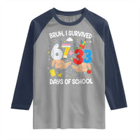 Bruh I Survived 67 33 100 Days of School Raglan Shirt Six Seven Teachers Kids