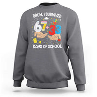 Bruh I Survived 67 33 100 Days of School Sweatshirt Six Seven Teachers Kids