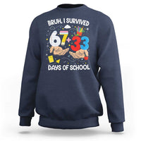 Bruh I Survived 67 33 100 Days of School Sweatshirt Six Seven Teachers Kids