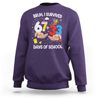 Bruh I Survived 67 33 100 Days of School Sweatshirt Six Seven Teachers Kids