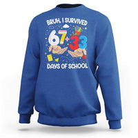 Bruh I Survived 67 33 100 Days of School Sweatshirt Six Seven Teachers Kids