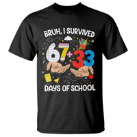 Bruh I Survived 67 33 100 Days of School T Shirt Six Seven Teachers Kids
