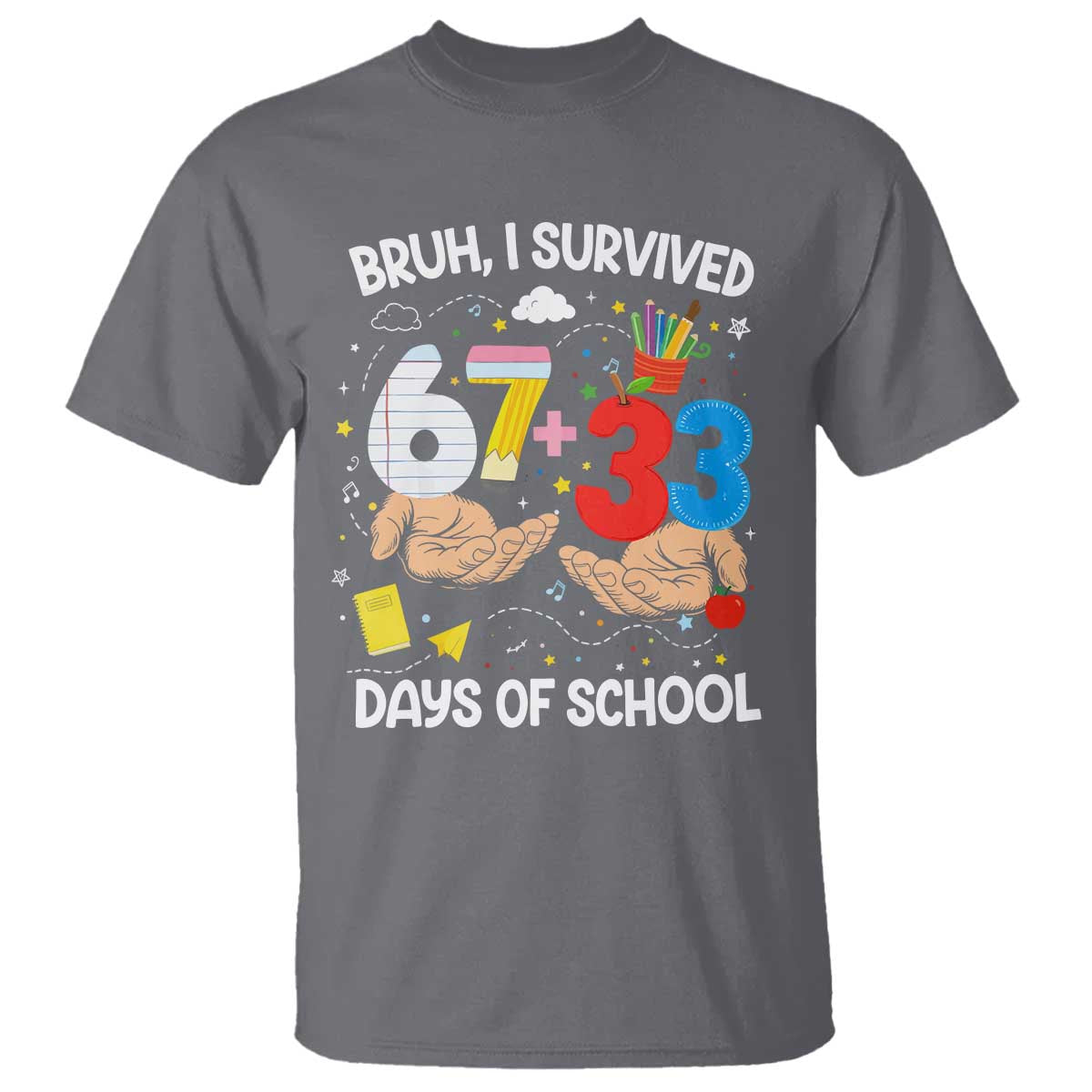 Bruh I Survived 67 33 100 Days of School T Shirt Six Seven Teachers Kids
