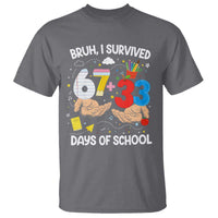 Bruh I Survived 67 33 100 Days of School T Shirt Six Seven Teachers Kids