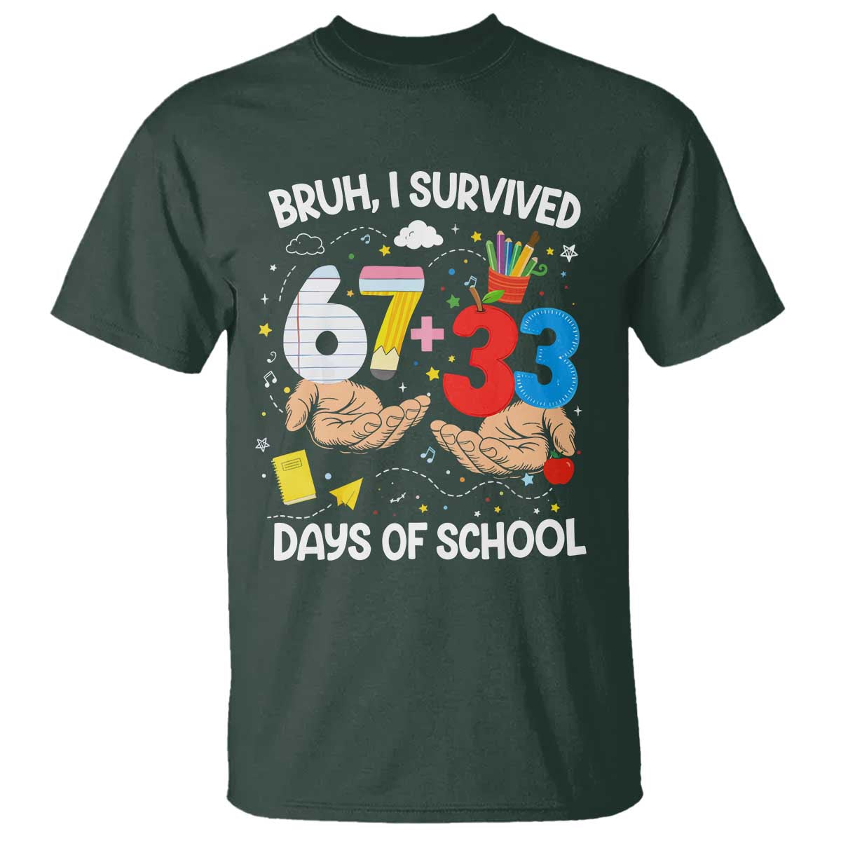 Bruh I Survived 67 33 100 Days of School T Shirt Six Seven Teachers Kids