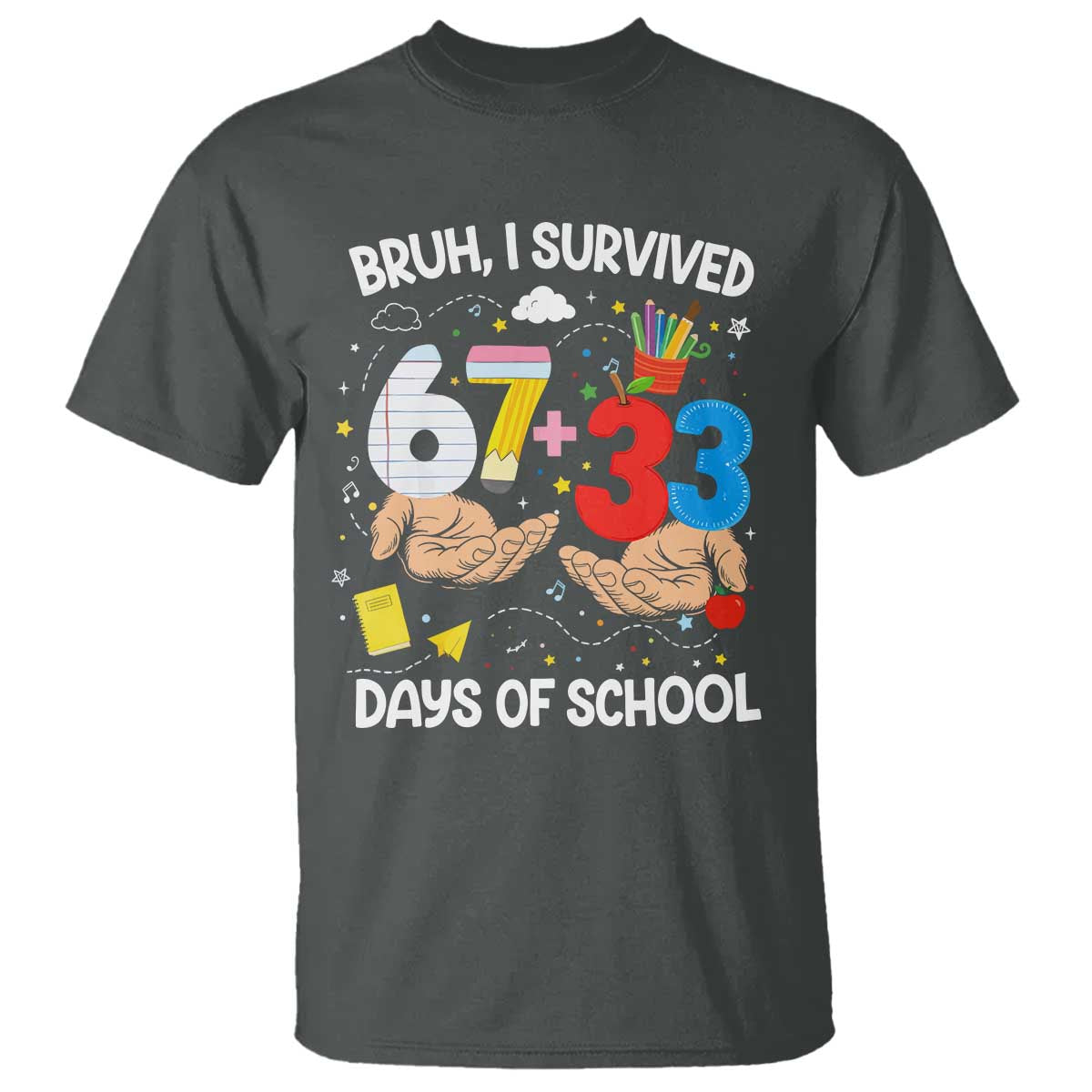 Bruh I Survived 67 33 100 Days of School T Shirt Six Seven Teachers Kids
