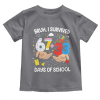 Bruh I Survived 67 33 100 Days of School Toddler T Shirt Six Seven Teachers Kids