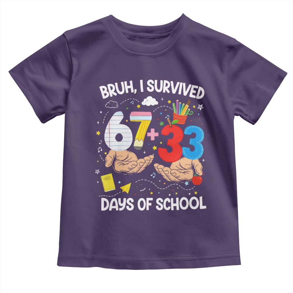 Bruh I Survived 67 33 100 Days of School Toddler T Shirt Six Seven Teachers Kids