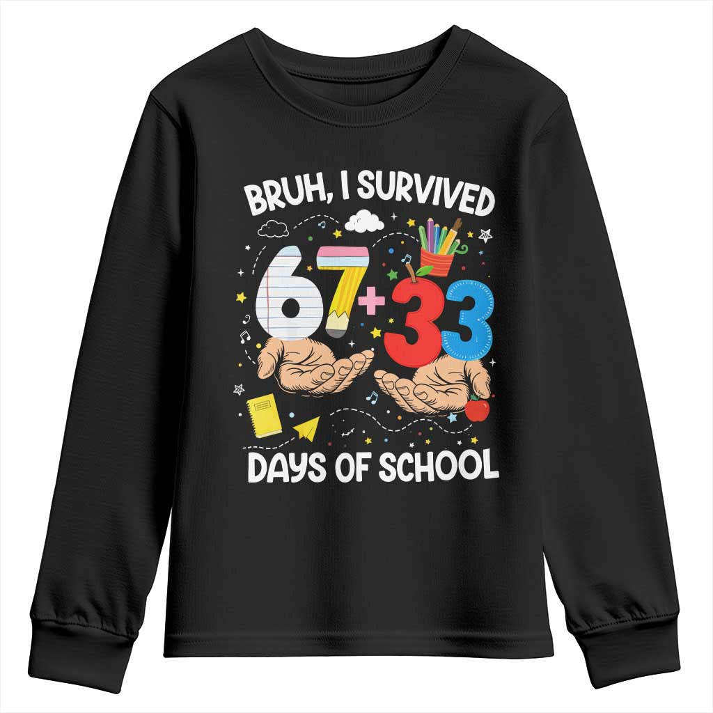 Bruh I Survived 67 33 100 Days of School Youth Sweatshirt Six Seven Teachers Kids