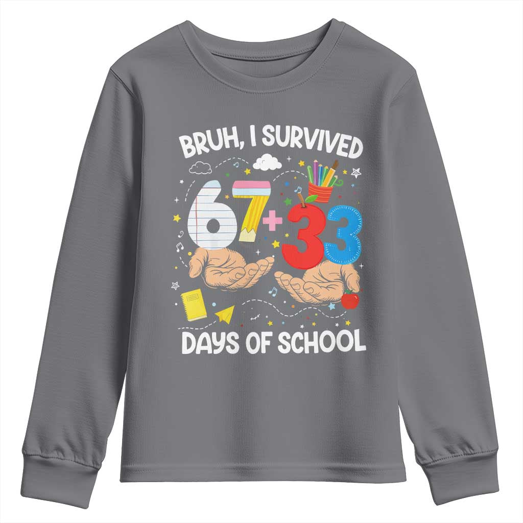 Bruh I Survived 67 33 100 Days of School Youth Sweatshirt Six Seven Teachers Kids