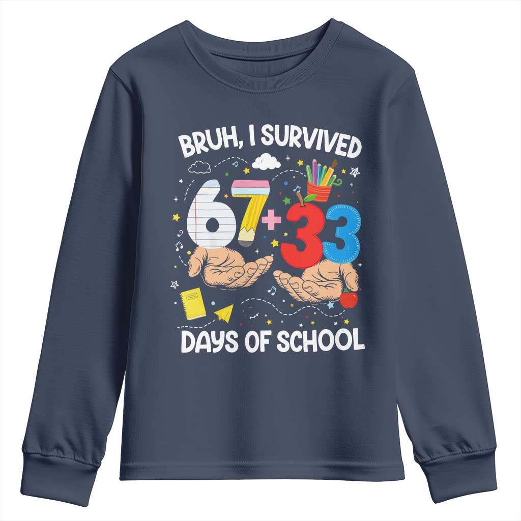 Bruh I Survived 67 33 100 Days of School Youth Sweatshirt Six Seven Teachers Kids