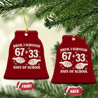 Bruh I Survived 100 Days of School Ceramic Ornament 67 33 Six Seven Hands Meme Funny Gen Alpha