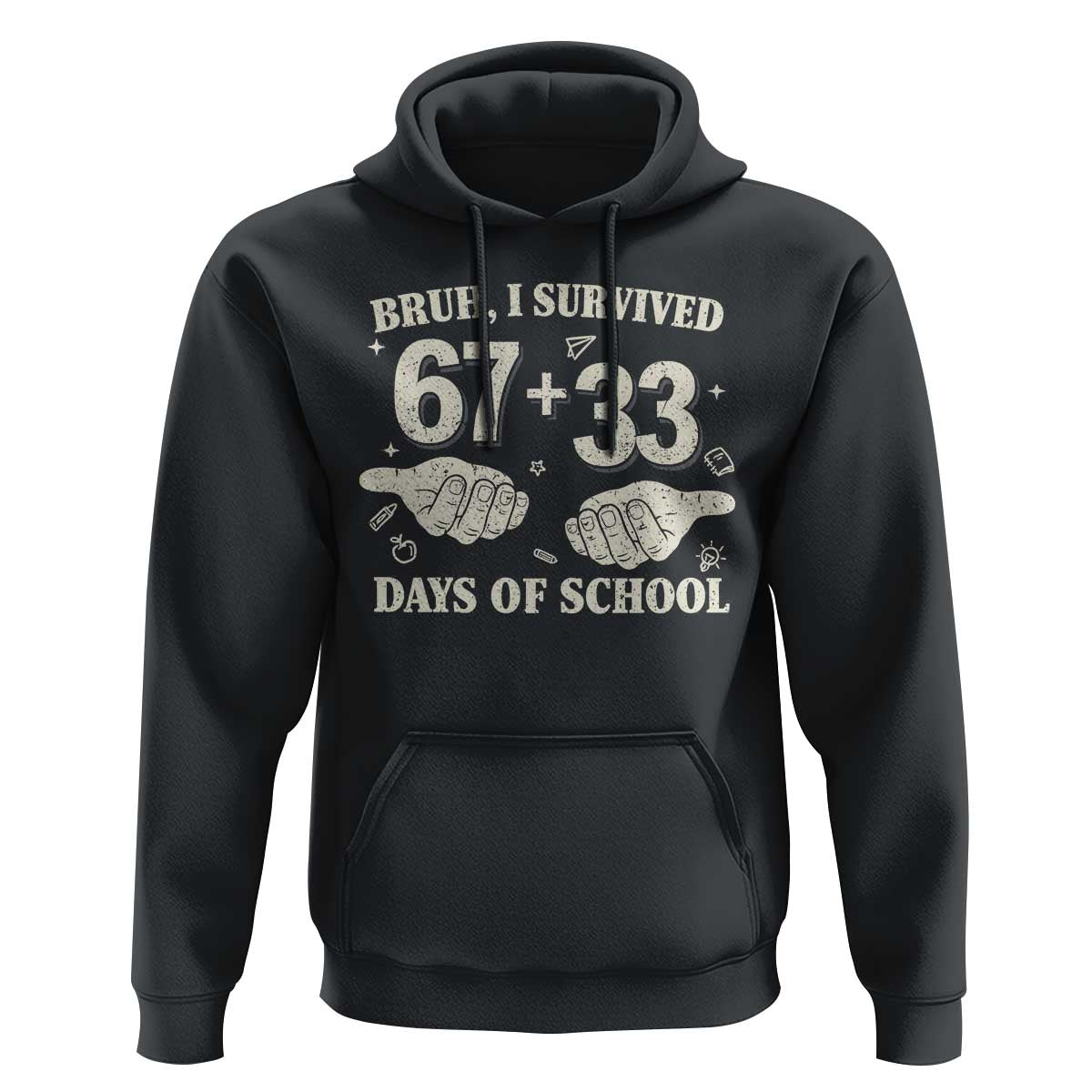 Bruh I Survived 100 Days of School Hoodie 67 33 Six Seven Hands Meme Funny Gen Alpha