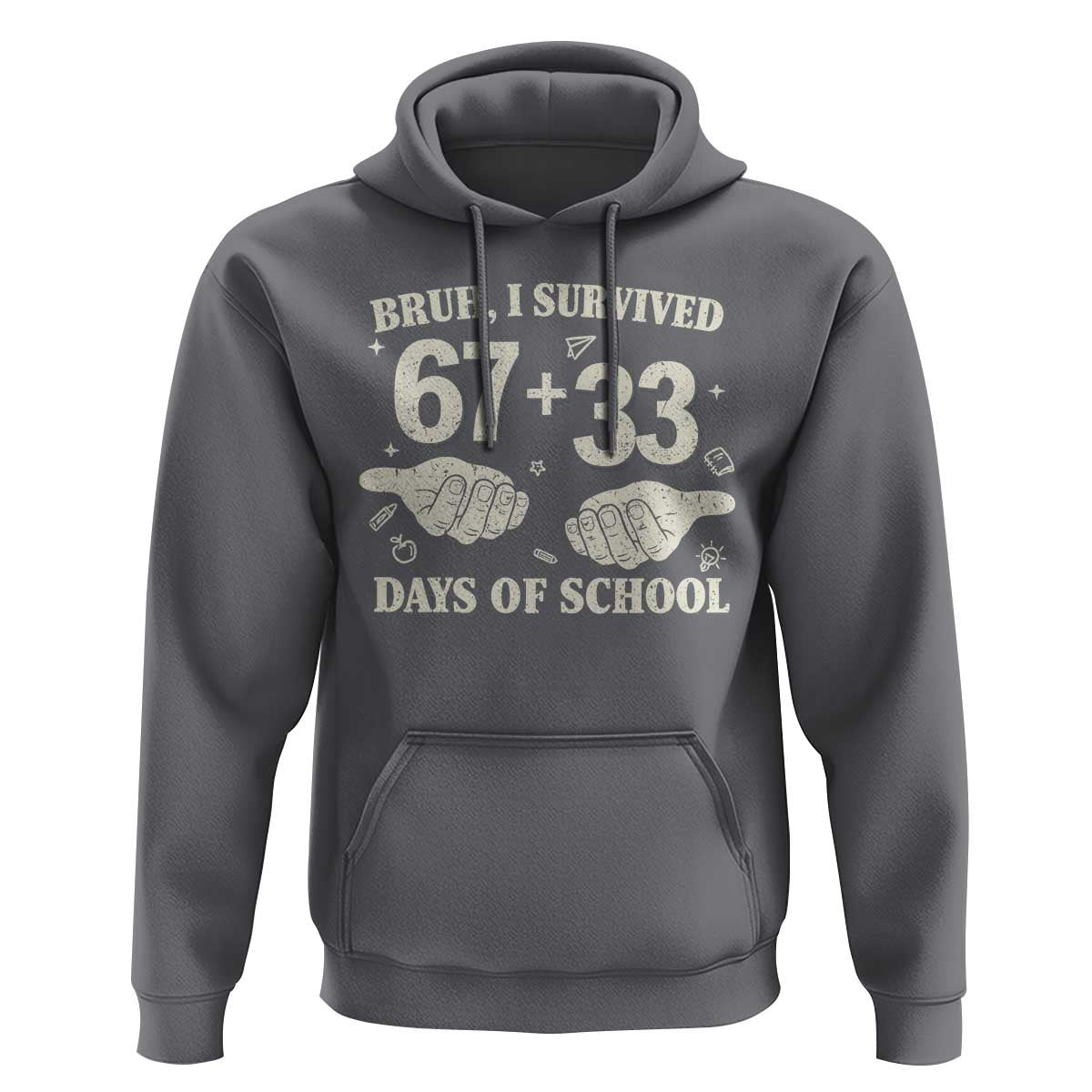 Bruh I Survived 100 Days of School Hoodie 67 33 Six Seven Hands Meme Funny Gen Alpha