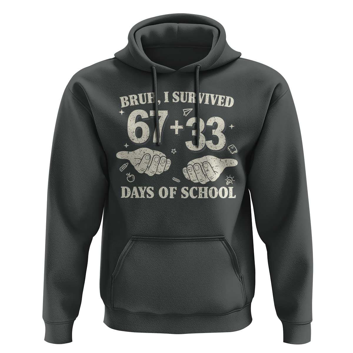 Bruh I Survived 100 Days of School Hoodie 67 33 Six Seven Hands Meme Funny Gen Alpha