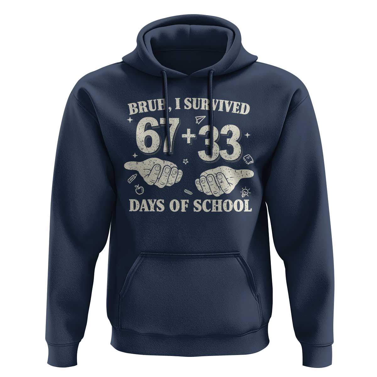 Bruh I Survived 100 Days of School Hoodie 67 33 Six Seven Hands Meme Funny Gen Alpha