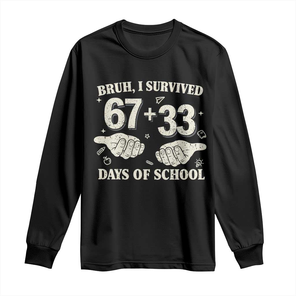 Bruh I Survived 100 Days of School Long Sleeve Shirt 67 33 Six Seven Hands Meme Funny Gen Alpha