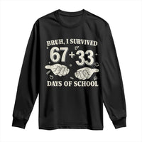 Bruh I Survived 100 Days of School Long Sleeve Shirt 67 33 Six Seven Hands Meme Funny Gen Alpha