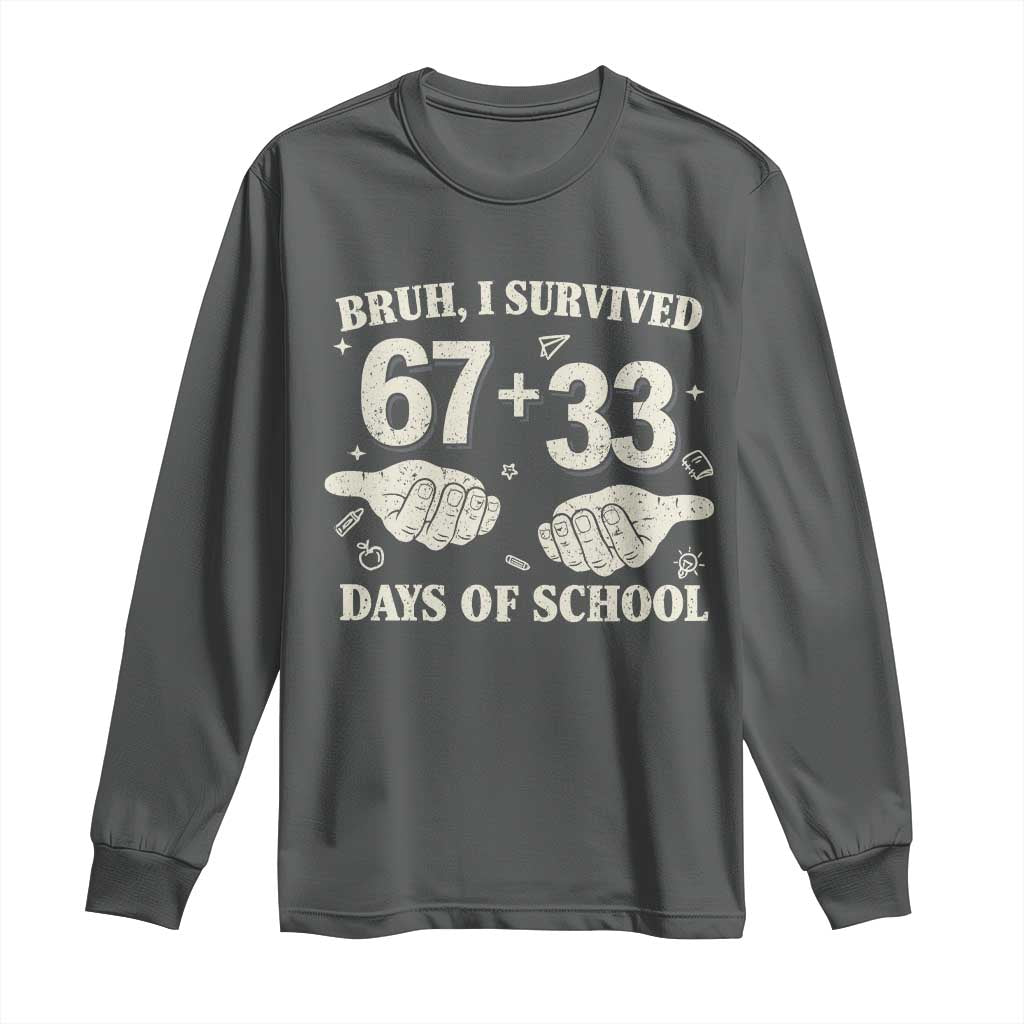 Bruh I Survived 100 Days of School Long Sleeve Shirt 67 33 Six Seven Hands Meme Funny Gen Alpha