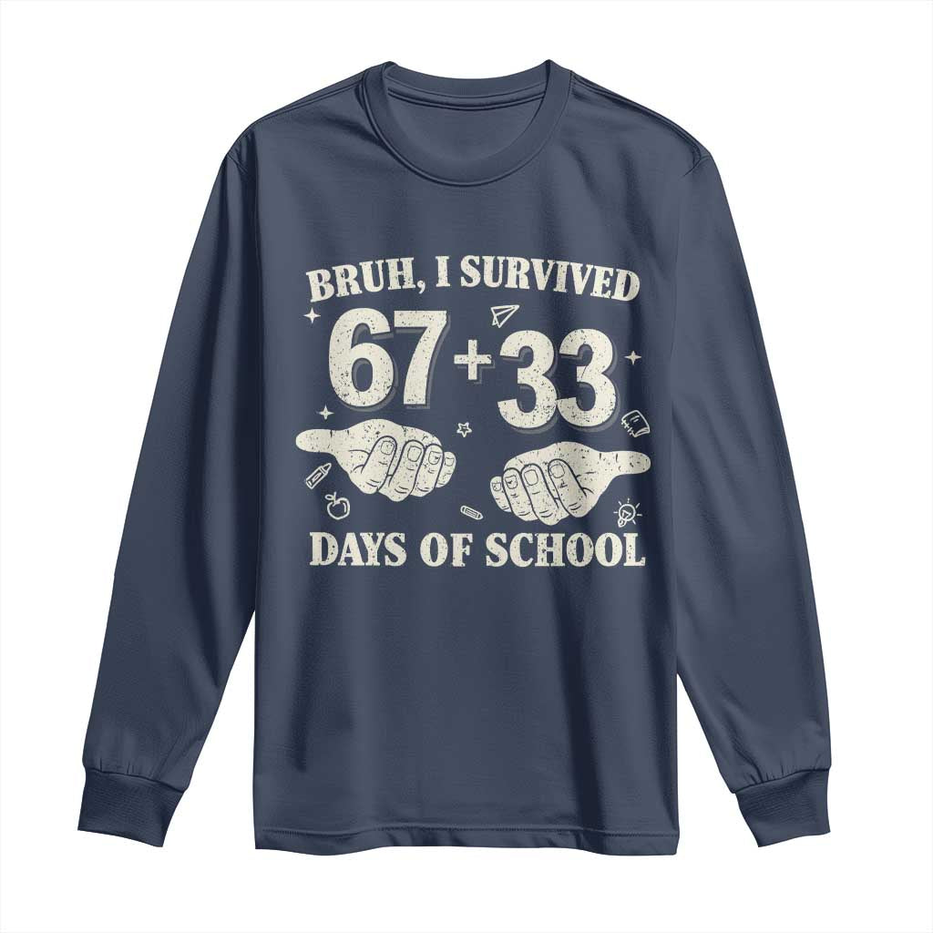 Bruh I Survived 100 Days of School Long Sleeve Shirt 67 33 Six Seven Hands Meme Funny Gen Alpha