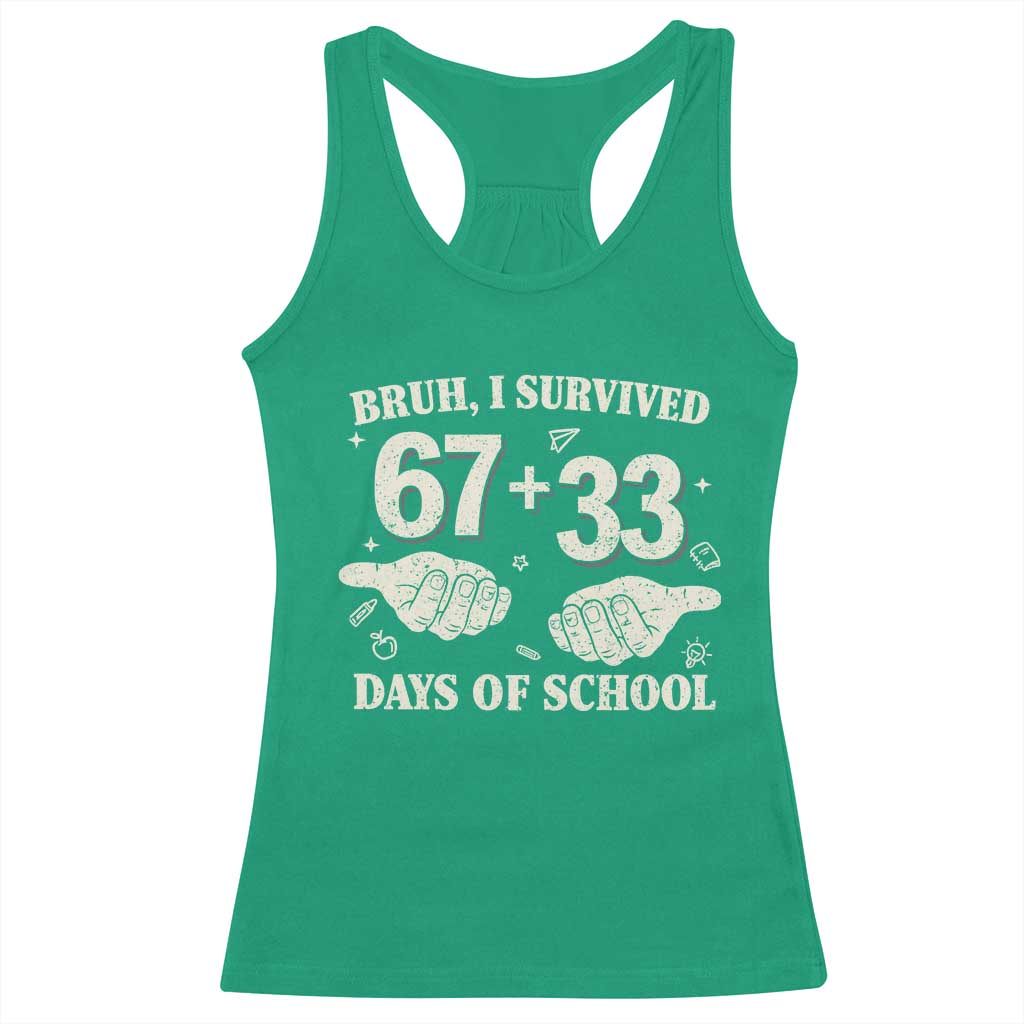 Bruh I Survived 100 Days of School Racerback Tank Top 67 33 Six Seven Hands Meme Funny Gen Alpha