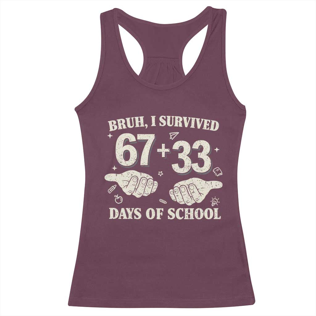 Bruh I Survived 100 Days of School Racerback Tank Top 67 33 Six Seven Hands Meme Funny Gen Alpha