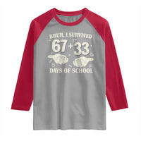 Bruh I Survived 100 Days of School Raglan Shirt 67 33 Six Seven Hands Meme Funny Gen Alpha
