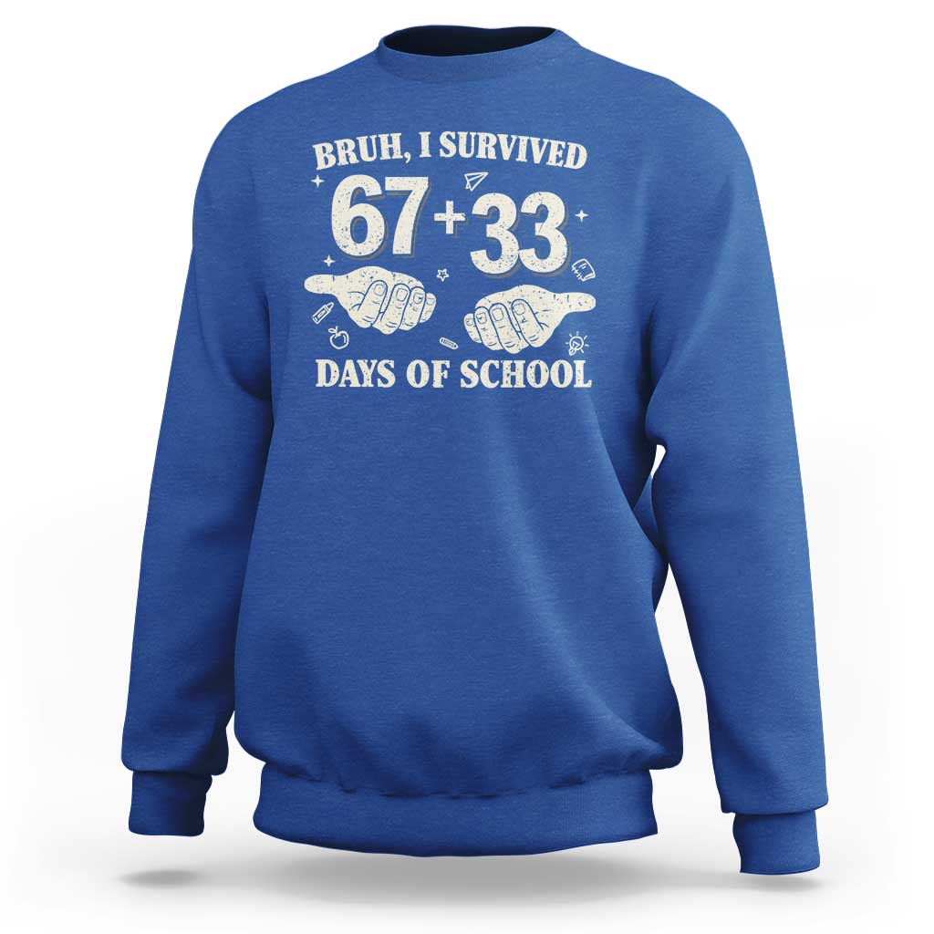 Bruh I Survived 100 Days of School Sweatshirt 67 33 Six Seven Hands Meme Funny Gen Alpha