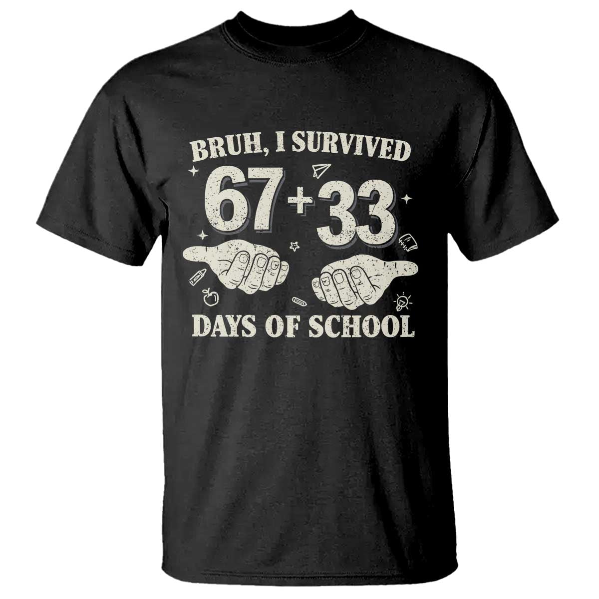 Bruh I Survived 100 Days of School T Shirt 67 33 Six Seven Hands Meme Funny Gen Alpha