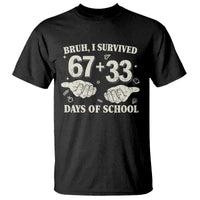 Bruh I Survived 100 Days of School T Shirt 67 33 Six Seven Hands Meme Funny Gen Alpha