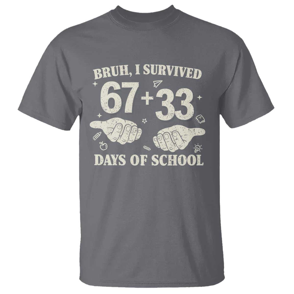 Bruh I Survived 100 Days of School T Shirt 67 33 Six Seven Hands Meme Funny Gen Alpha