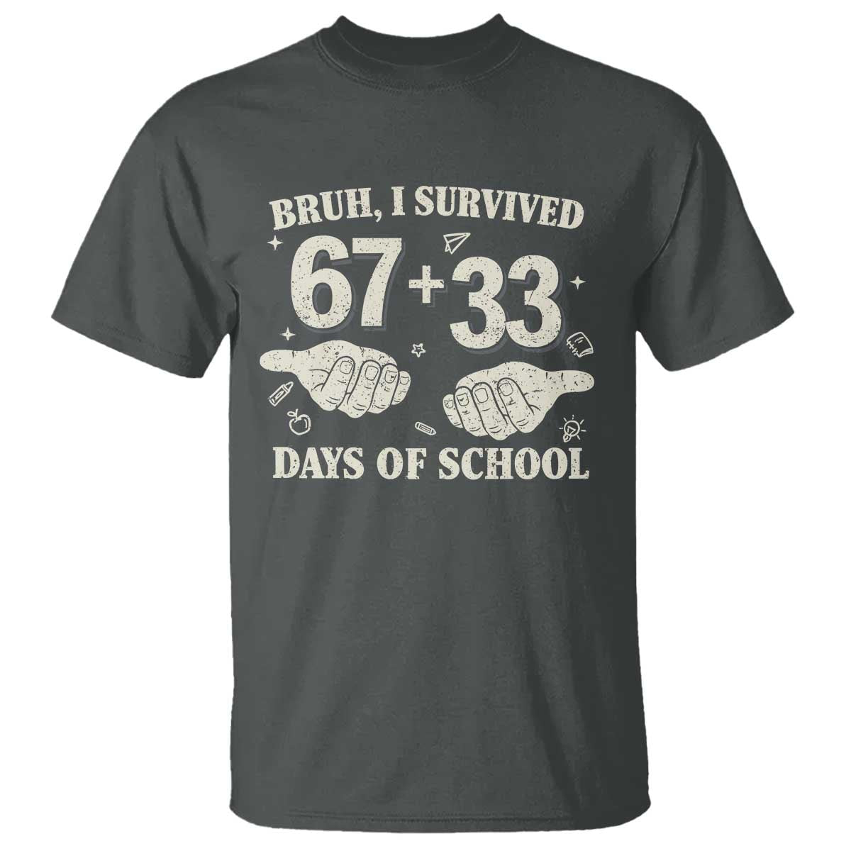 Bruh I Survived 100 Days of School T Shirt 67 33 Six Seven Hands Meme Funny Gen Alpha