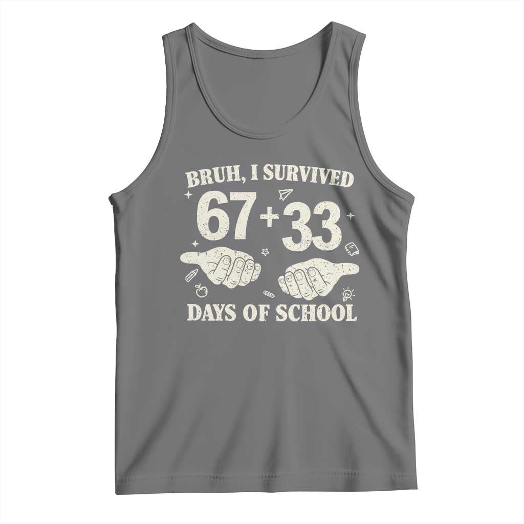 Bruh I Survived 100 Days of School Tank Top 67 33 Six Seven Hands Meme Funny Gen Alpha
