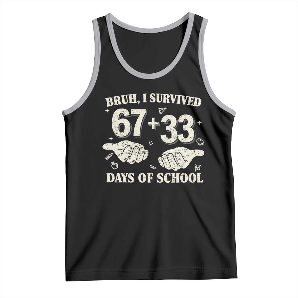 Bruh I Survived 100 Days of School Tank Top 67 33 Six Seven Hands Meme Funny Gen Alpha