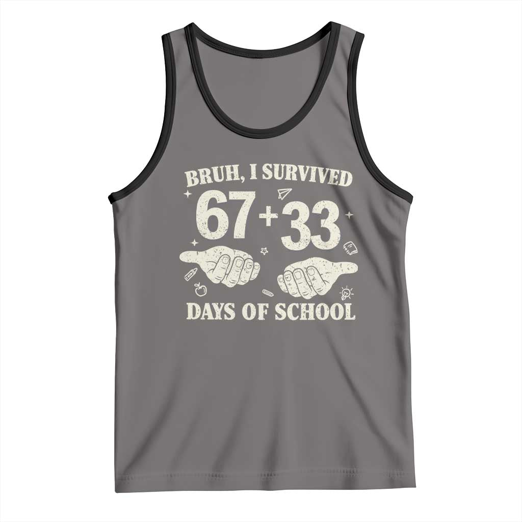 Bruh I Survived 100 Days of School Tank Top 67 33 Six Seven Hands Meme Funny Gen Alpha