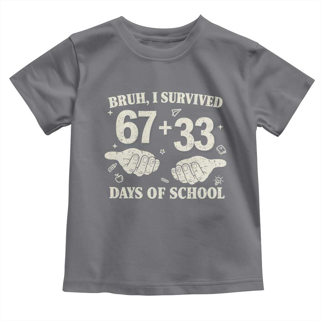 Bruh I Survived 100 Days of School Toddler T Shirt 67 33 Six Seven Hands Meme Funny Gen Alpha