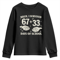 Bruh I Survived 100 Days of School Youth Sweatshirt 67 33 Six Seven Hands Meme Funny Gen Alpha