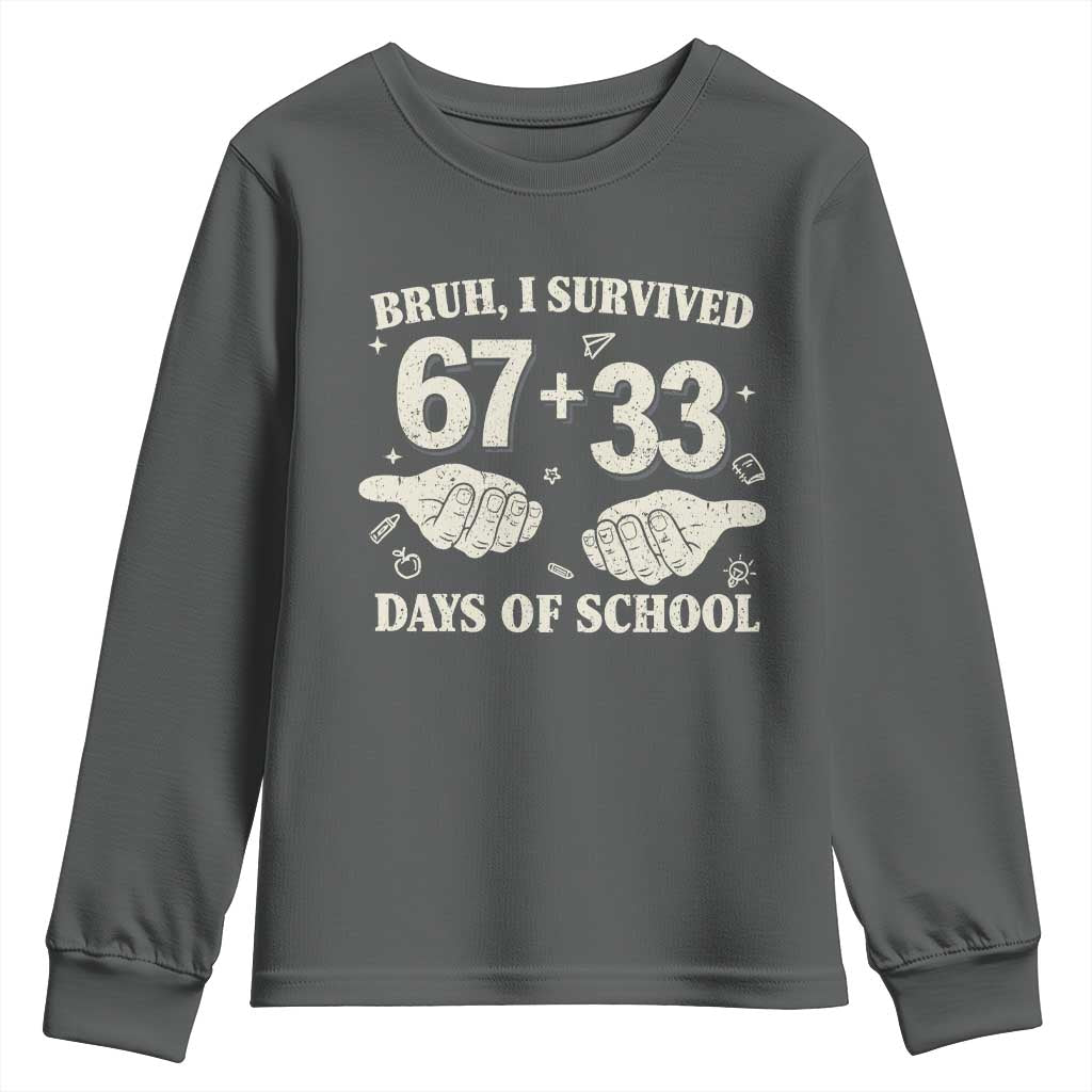 Bruh I Survived 100 Days of School Youth Sweatshirt 67 33 Six Seven Hands Meme Funny Gen Alpha